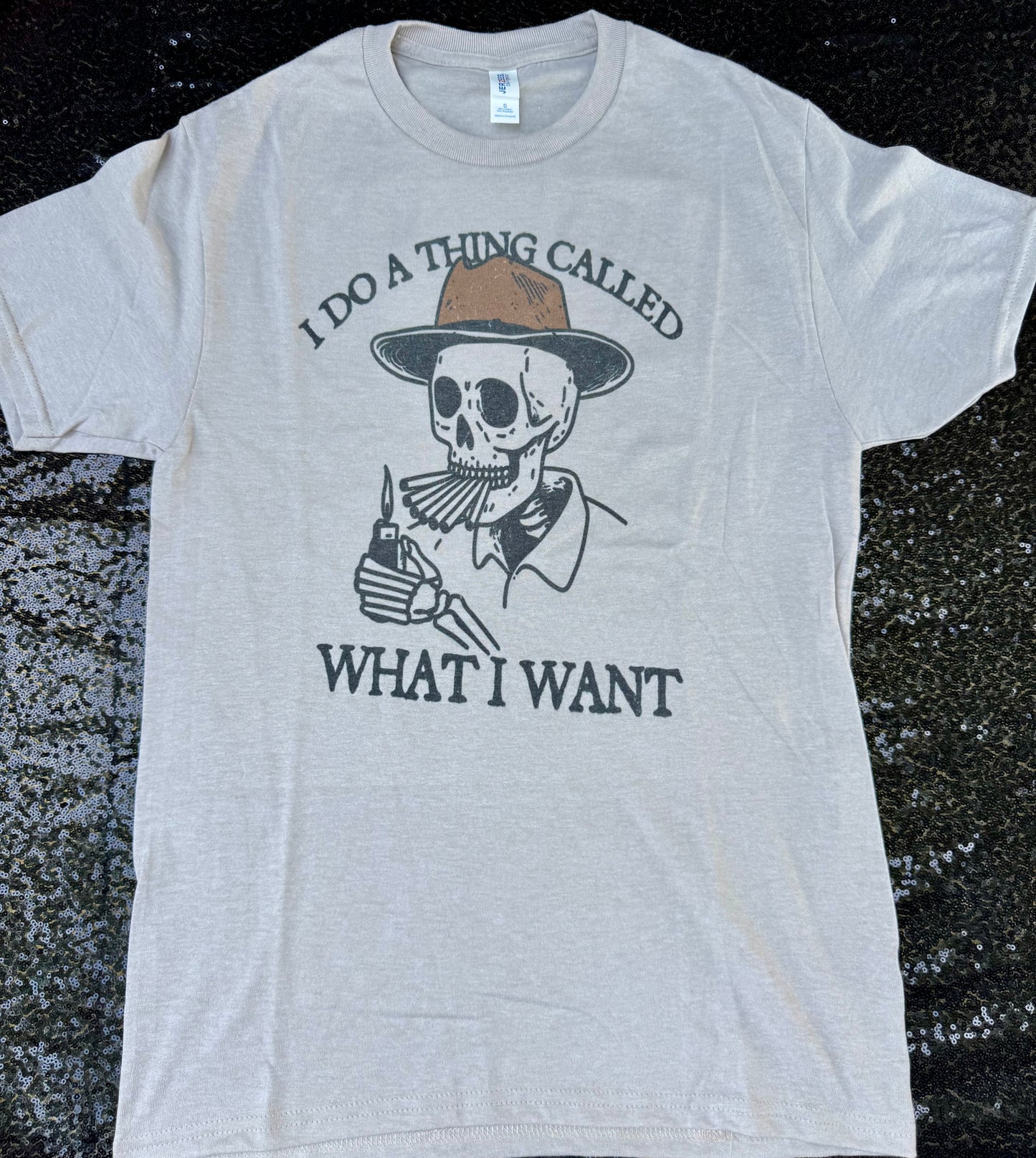 I Do A Thing Called What I Want Tee